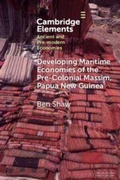 Cover: Developing Maritime Economies of the Pre-Colonial Massim, Papua New Guinea - Elements in Ancient and Pre-modern Economies