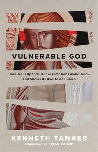 Enlarge image Cover: Vulnerable God - Baker Books, a division of Baker Publishing Group