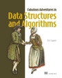 Cover: Fabulous Adventures in Data Structures and Algorithms - Manning Publications