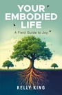 Cover: Your Embodied Life - Morgan James Publishing