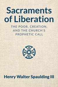 Enlarge image Cover: Sacraments of Liberation - Church Publishing Inc
