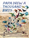 Cover: Papa Drew a Thousand Birds - Levine Querido