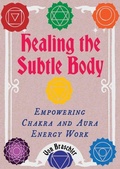 Cover: Healing the Subtle Body - Microcosm Publishing