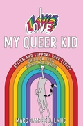 Cover: I Love My Queer Kid - Microcosm Publishing