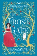 Cover: The Frost Gate (Faerie Tale Romances, #4) - Hanna Sandvig