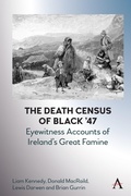 Cover: The Death Census of Black '47: Eyewitness Accounts of Ireland's Great Famine - Anthem Press