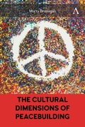 Cover: The Cultural Dimensions of Peacebuilding - Anthem Press