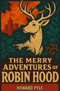 Cover: The Merry Adventures of Robin Hood - The Library of Alexandria