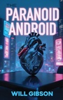 Cover: The Paranoid Android - Grosvenor House Publishing Ltd