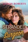 Cover: Stranded with the Surgeon - Boldwood Books Ltd