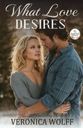 Cover: What Love Desires - Veronica Wolff