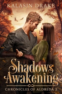 Enlarge image Cover: Shadows Awakening (Chronicles of Aldreda: Hope Rising, #2) - Hawksong Press