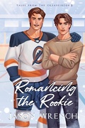 Cover: Romancing the Rookie - Jason Wrench