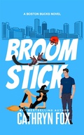 Cover: Broom Stick (Boston Bucks, #12) - Cathryn Fox