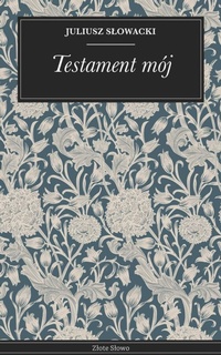 Enlarge image Cover: Testament mój - Zlote Slowo