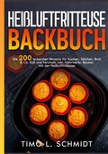 Cover: Hei&szlig;luftfritteuse  Backbuch - tredition