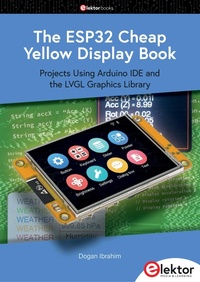 Bild vergrößern Bild: The ESP32 Cheap Yellow Display Book - Elektor International Media