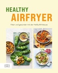Cover: Healthy Airfryer - ZS Verlag