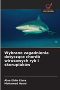 Cover: Wybrane zagadnienia dotyczace chorob wirusowych ryb i skorupiakow - Wydawnictwo Nasza Wiedza