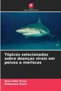 Cover: Topicos selecionados sobre doencas virais em peixes e mariscos - Edicoes Nosso Conhecimento