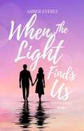 Cover: When the Light Finds Us (Unseen, #1) - Amber Everly