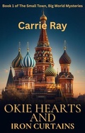 Cover: Okie Hearts and Iron Curtains - Carrie Ray
