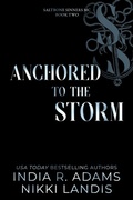 Cover: Anchored To The Storm (Saltbone Sinners MC, #2) - India R Adams