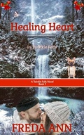 Cover: A Healing Heart in Twinkle Falls (A Twinkle Falls Novel, #7) - Freda Ann