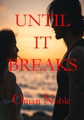 Cover: Until It Breaks - Omari Noble
