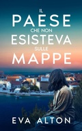 Cover: Il paese che non esisteva sulle mappe (Le vite che ereditiamo, #2) - Bralton Books