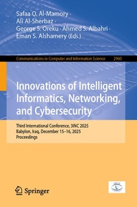 Enlarge image Cover: Innovations of Intelligent Informatics, Networking, and Cybersecurity - Springer