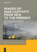 Cover: Images of War Captivity from 1870 to the Present - De Gruyter
