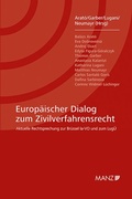Cover: Europ&auml;ischer Dialog zum Zivilverfahrensrecht: Aktuelle Rechtsprechung zur Br&uuml;ssel Ia-VO und zum Lug&Uuml; - Manz