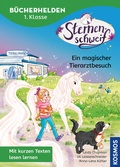 Cover: Sternenschweif, B&uuml;cherhelden 1. Klasse, Ein magischer Tierarztbesuch - Kosmos
