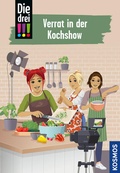 Cover: Die drei !!!, 122, Verrat in der Kochshow - Kosmos