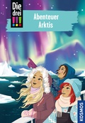 Cover: Die drei !!!, 121, Abenteuer Arktis - Kosmos