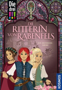 Enlarge image Cover: Die drei !!!, Die Ritterin von Rabenfels - Kosmos