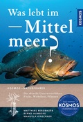 Cover: Was lebt im Mittelmeer? - Kosmos