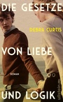 Cover: Die Gesetze von Liebe und Logik - Ullstein eBooks