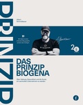 Bild: DAS PRINZIP BIOGENA - Kneipp Verlag in Verlagsgruppe Styria GmbH & Co. KG
