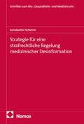 Cover: Strategie f&uuml;r eine strafrechtliche Regelung medizinischer Desinformation - Nomos