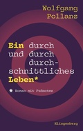 Cover: Ein durch und durch durchschnittliches Leben - Verlag Klingenberg