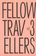 Cover: Fellow travellers - Kunst als Werkzeug, die Welt zu ver&auml;ndern - Zentrum f&uuml;r Kunst und Medien