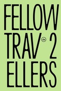 Cover: Fellow travellers - Kunst als Werkzeug, die Welt zu ver&auml;ndern - Zentrum f&uuml;r Kunst und Medien