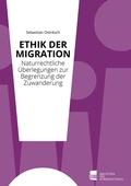 Cover: Ethik der Migration - F&ouml;rderstiftung Konservative Bildung und Forschung