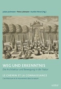 Cover: Weg und Erkenntnis / Le Chemin et la Connaissance - universi - Universit&auml;tsverlag Siegen