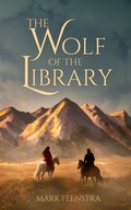 Cover: The Wolf of the Library (The Traveling Librarian, #0) - Mark Feenstra