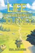 Cover: Life, an Extraordinary Journey - AUSTIN MACAULEY