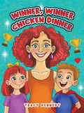 Cover: Winner, Winner Chicken Dinner - AUSTIN MACAULEY