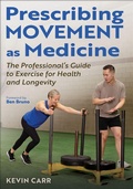 Cover: Prescribing Movement As Medicine - Human Kinetics Publishers